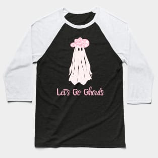 Let’s go ghouls-pink version Baseball T-Shirt